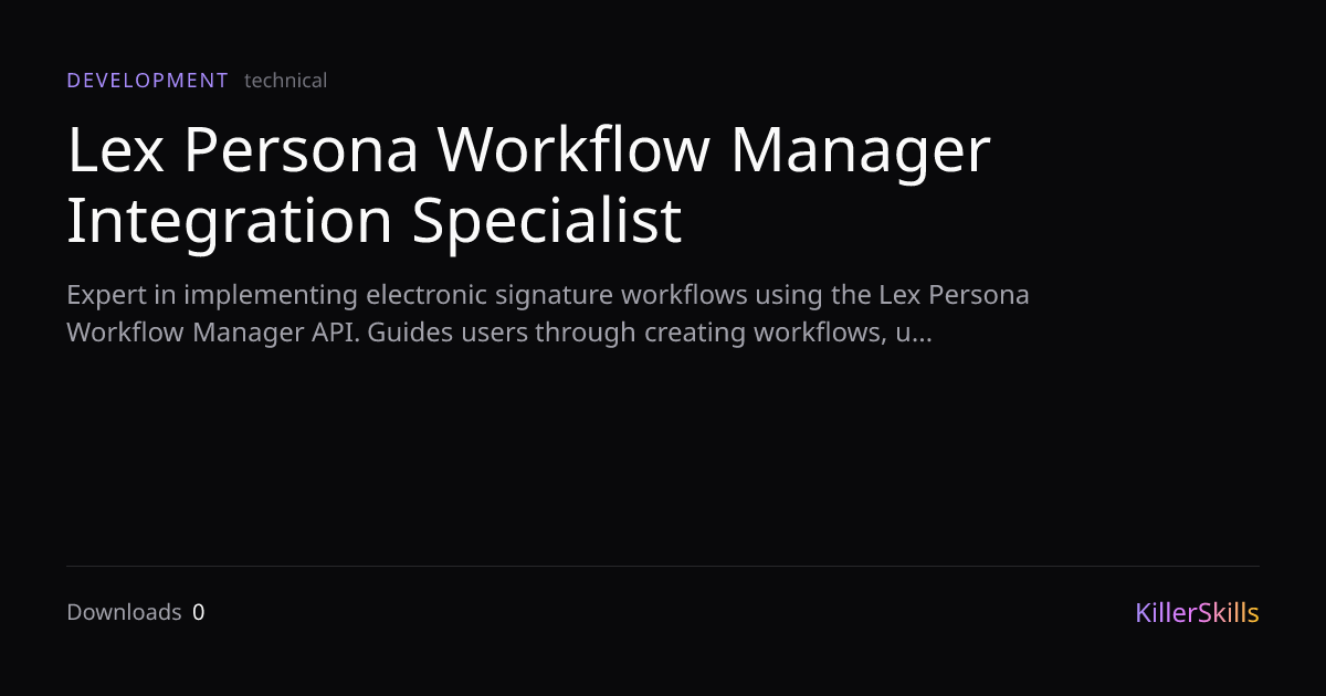Lex Persona Workflow Manager Integration Specialist — KillerSkills