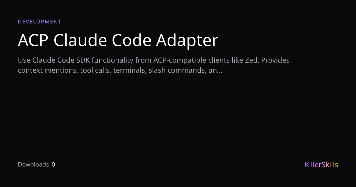 ACP Claude Code Adapter — KillerSkills