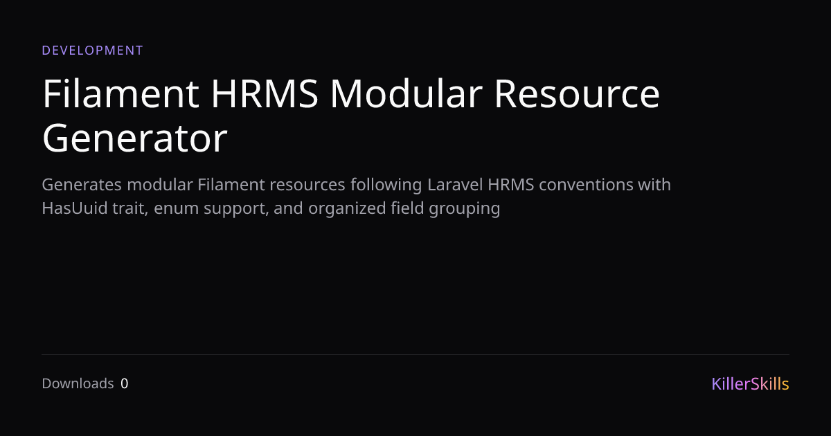 Filament HRMS Modular Resource Generator — KillerSkills