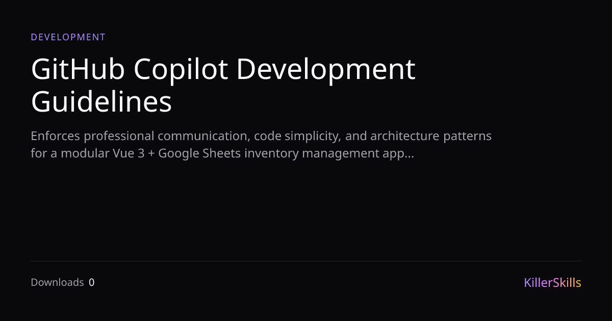 GitHub Copilot Development Guidelines — KillerSkills