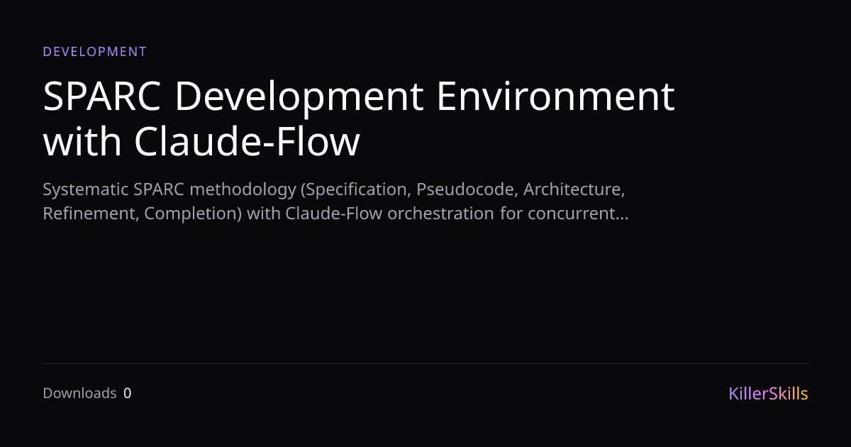 SPARC Development Environment with Claude-Flow — KillerSkills